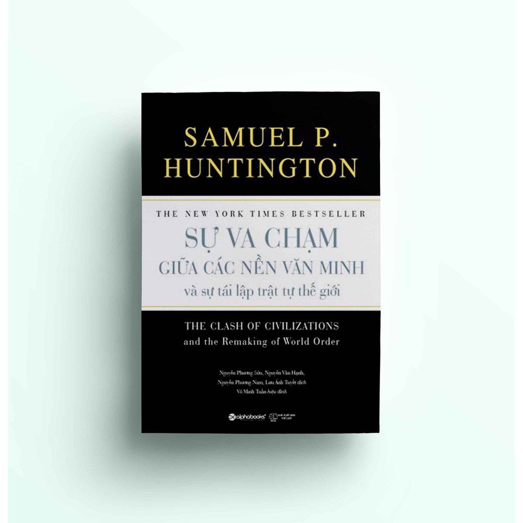 Sách - Sự va chạm giữa các nền văn minh và sự tái lập trật tự thế giới (bìa cứng) | WebRaoVat - webraovat.net.vn