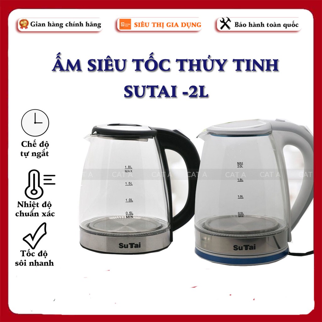 Ấm siêu tốc thủy tinh, Ấm đun nước siêu tốc SUTAI dung tích 2 lít Công suất 2000W - Có đèn LED hiện đại