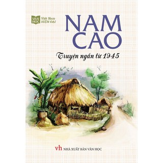 Nam Cao truyện ngắn từ 1945