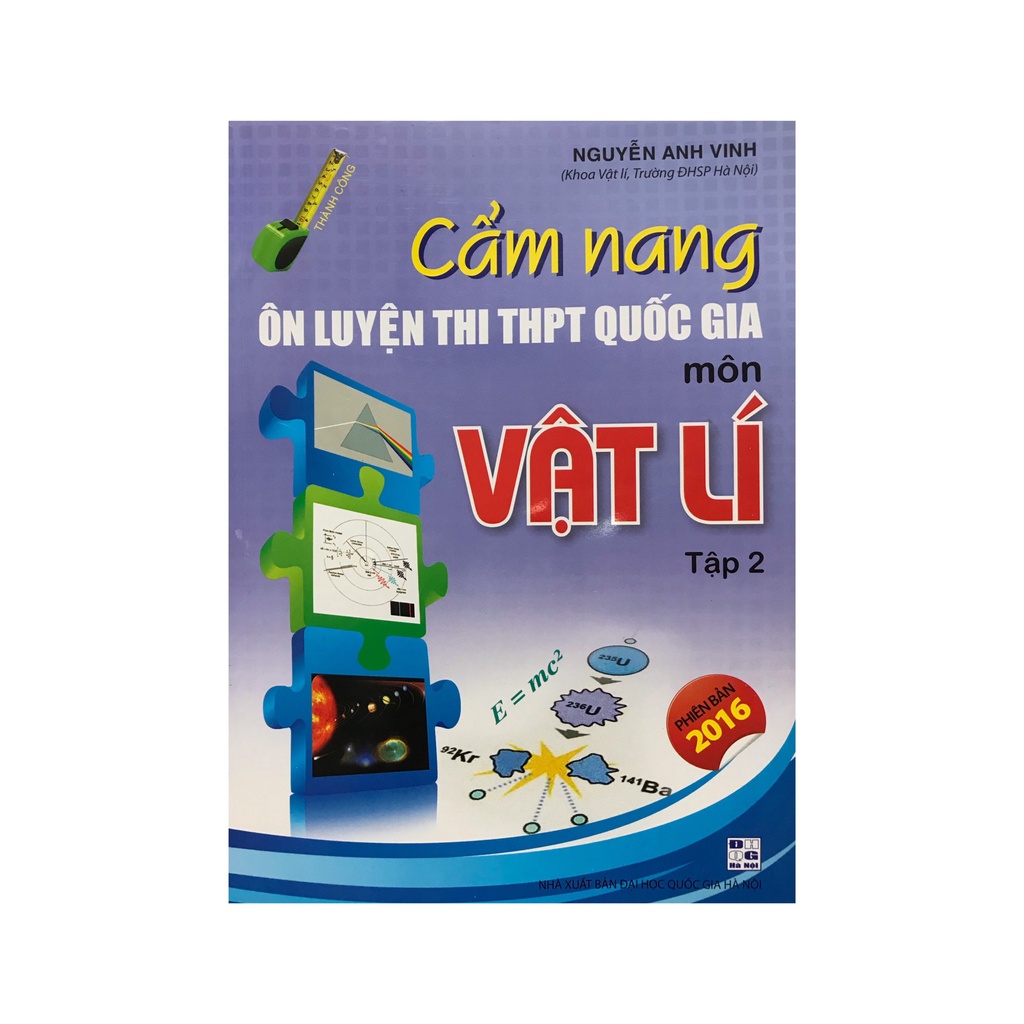 Sách Cẩm nang ôn luyện thi THPT Quốc Gia môn Vật lí tập 2
