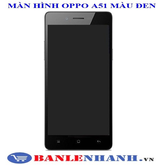 MÀN HÌNH OPPO A51 MÀU ĐEN