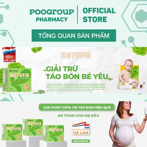 Gói uống Natufib Hulipha chất xơ hòa tan giảm táo bón an toàn ở trẻ sơ sinh - trẻ em, mẹ bầu và sau sinh