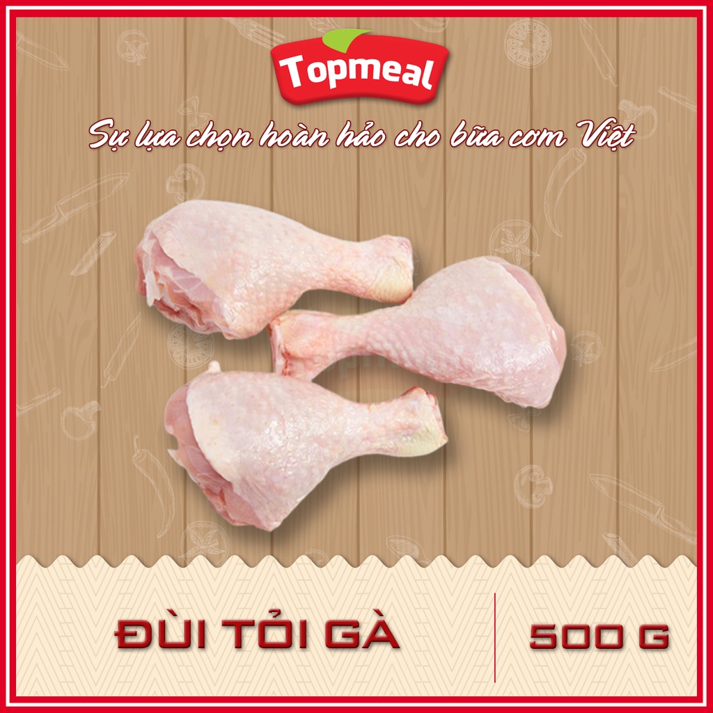 HCM - Đùi tỏi gà Topmeal (500g) - Thích hợp với các món nướng, sốt cà chua, rô-ti, rim, chiên, kho, bó xôi