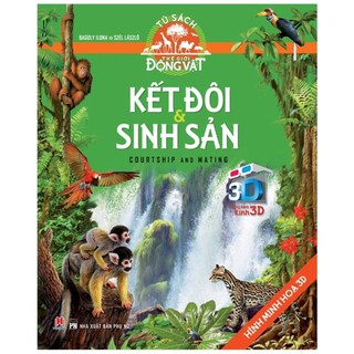 Tủ Sách Thế Giới Động Vật 3D - Kết Đôi & Sinh Sản