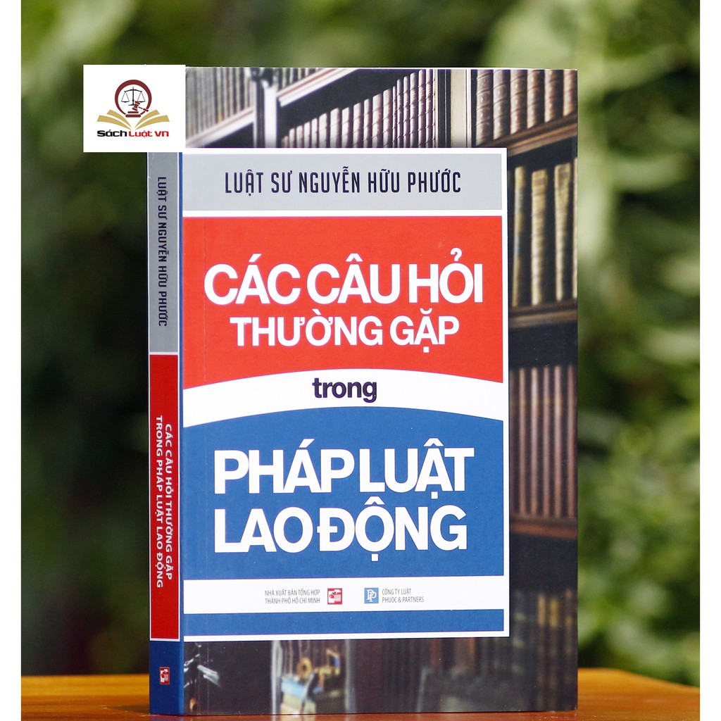 Sách - Các câu hỏi thường gặp trong pháp luật lao động -tái bản lần thứ nhất, có chỉnh sửa bổ sung