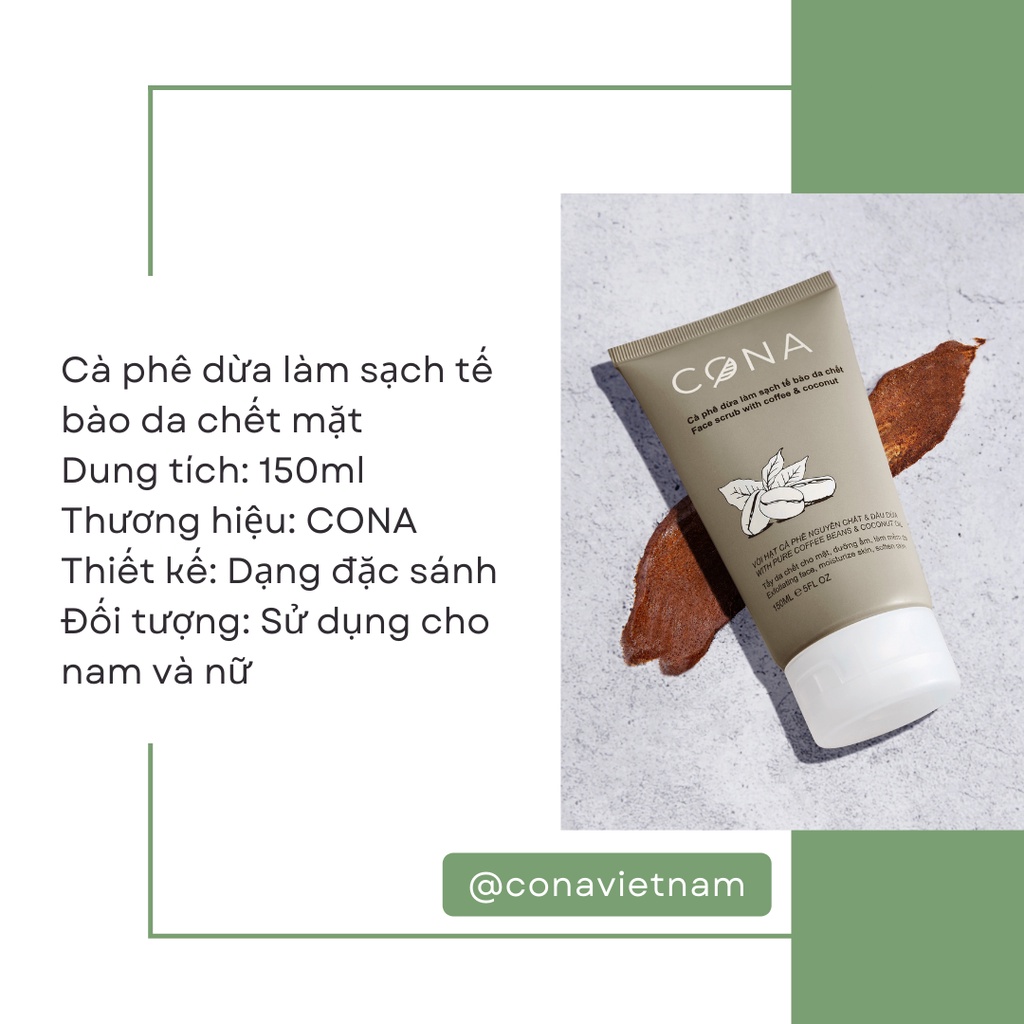 Combo cà phê dừa làm sạch tế bào da chết mặt 150ml cona, tẩy da chết mặt giúp da sáng mịn đều màu