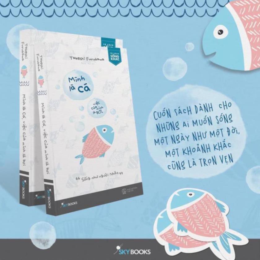[Giao Nhanh] Sách - Mình Là Cá, Việc Của Mình Là Bơi [SkyBooks] | BigBuy360 - bigbuy360.vn