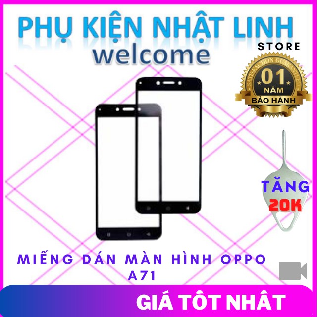 Kính Cường Lực,Kính Cường Lực oppo a71-Phụ Kiện Nhật Linh