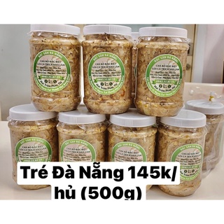 TRÉ ĐÀ NẴNG BAO NGON HỦ 500gr