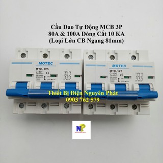 [MOTEC] Cầu Dao Tự Động MCB 3P 80A & 100A Dòng Cắt 10 KA (Loại Lớn CB Ngang 81mm)