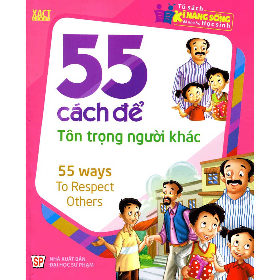 Tủ Sách Kĩ Năng Sống Dành Cho Học Sinh - 55 Cách Để Tôn Trọng Người Khác
