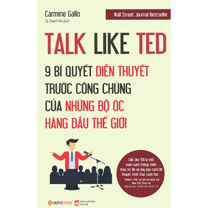 Sách Talk Like Ted - 9 Bí Quyết Diễn Thuyết Trước Công Chúng Của Những Bộ Óc Hàng Đầu Thế Giới