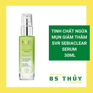 ✅[CHÍNH HÃNG] Tinh Chất Ngừa Mụn Giảm Thâm SVR Sebiaclear Serum 30ml