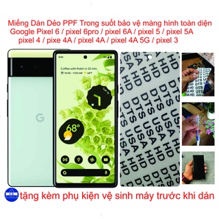 Miếng dán dẻo ppf mặt trước google pixel 6 / pixel 6a / pixel 6pro / pixel 5 / pixel 5a / pixel 4a / pixel 4 / pixel 4a