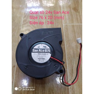 Quạt sò San Ace size 76x20mm 24v SANYO DENKI