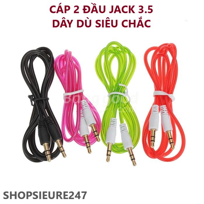 DÂY 2 ĐẦU JACK 3.5 DÂY DÙ SIÊU CHẮC