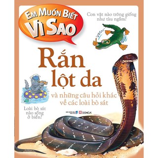 Em Muốn Biết Vì Sao - Rắn Lột Da