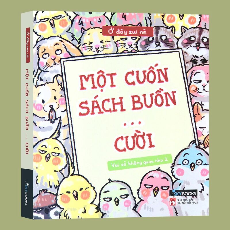 Sách - Một Cuốn Sách Buồn...Cười - Vui Vẻ Không Quạu Nha 2