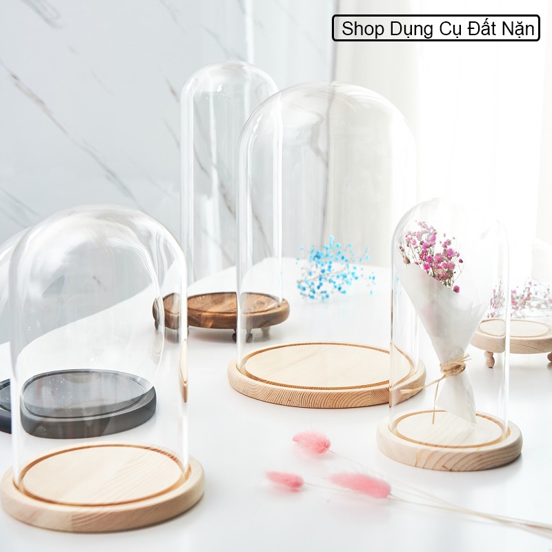 Chụp thủy tinh trưng bày và bảo vệ sản phẩm handmade