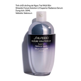 Tinh chất dưỡng da Shiseido Future Solution LX Superior Radiance Serum 30ml