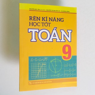 Sách – rèn kĩ năng học tốt toán 9