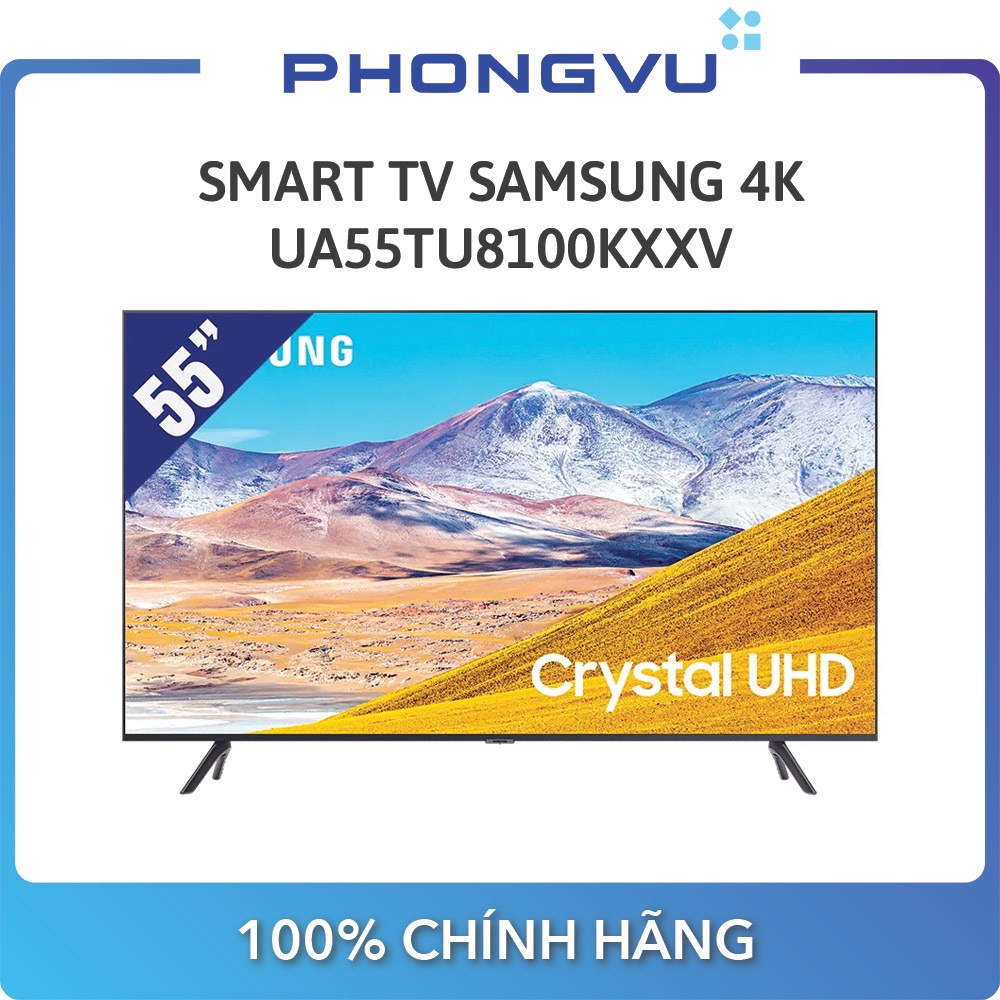 Smart Tivi Samsung 4K 55 inch UA55TU8100KXXV - Bảo hành 24 tháng