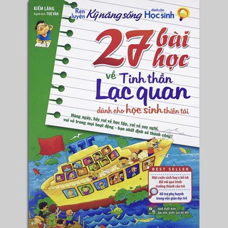 Rèn Luyện Kỹ Năng Sống Dành Cho Học Sinh - 27 Bài Học Về Tinh Thần Lạc Quan