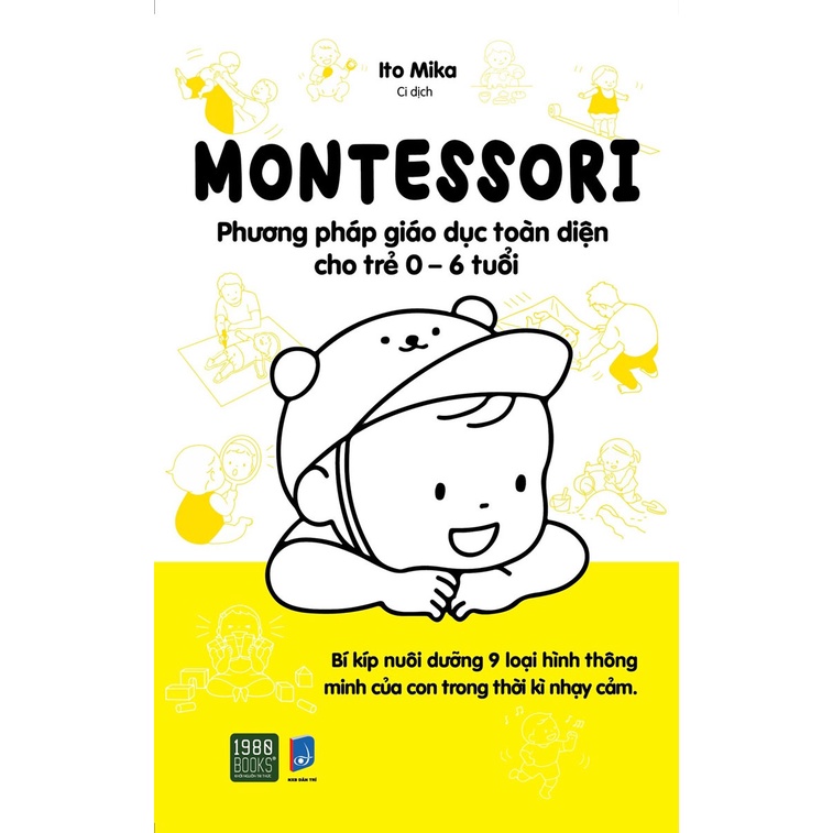 Sách - Montessori - Phương Pháp Giáo Dục Toàn Diện Cho Trẻ 0-6 Tuổi