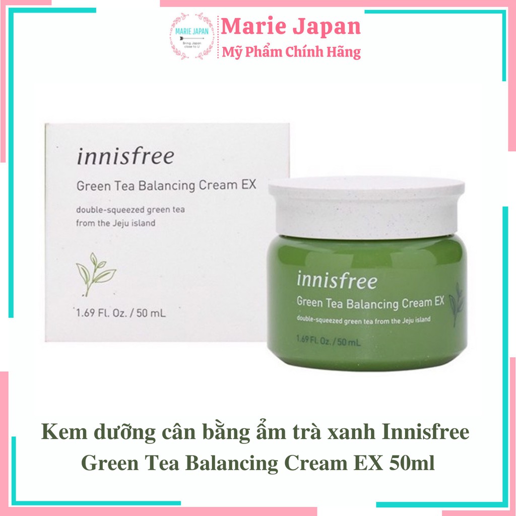 Kem dưỡng cân bằng ẩm trà xanh innisfree Green Tea Balancing Cream EX - Hủ 50ml