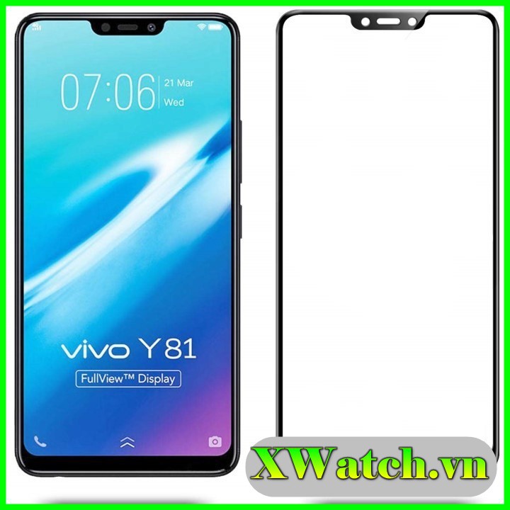 Cường lực Full màn ViVo Y81 / Y83  Y11 Y12 Y15 Y17 Y19 Y12s Y1s full keo thế hệ mới