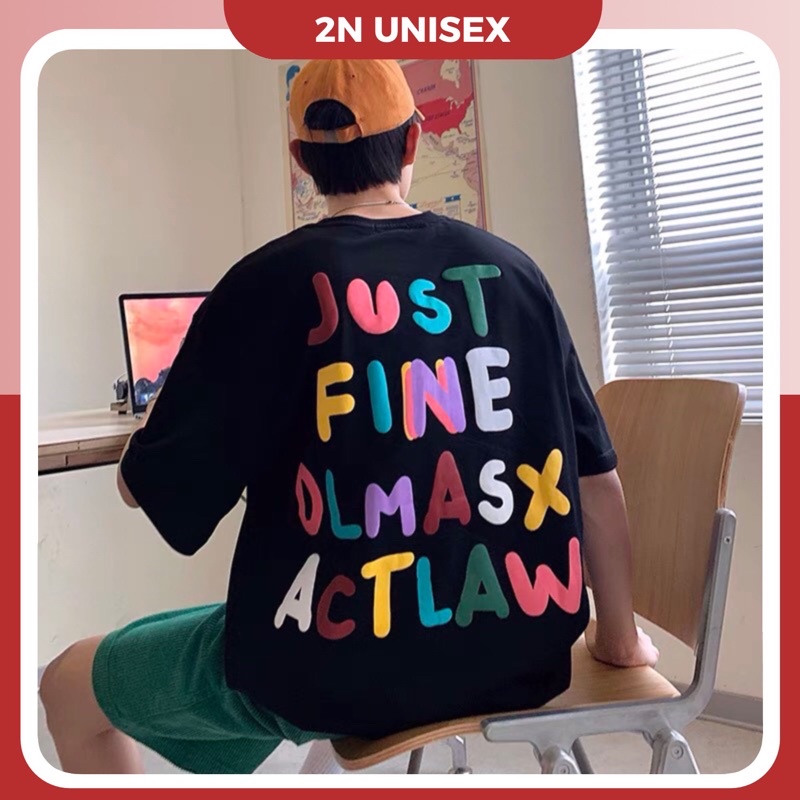 Áo phông nam nữ form rộng 2N Unisex thun cotton in nổi just fine nhiều màu trắng/đen