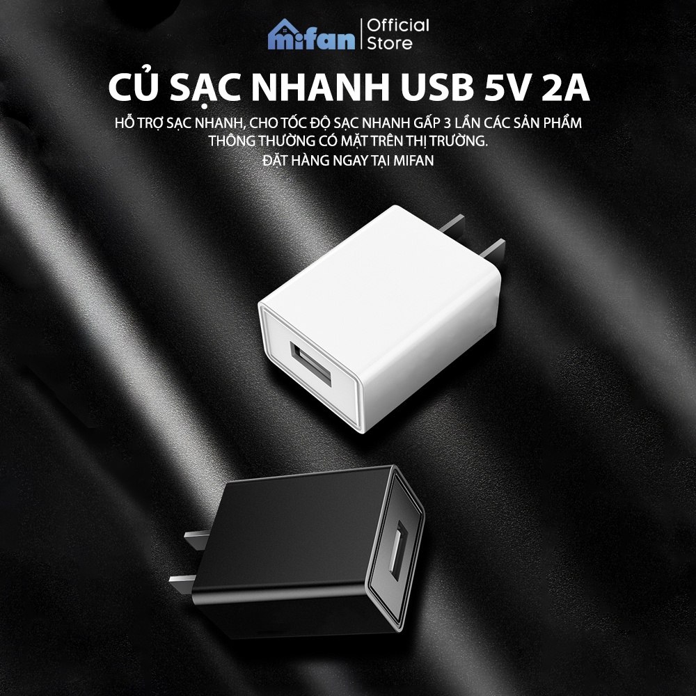 Củ sạc nhanh USB 5V 2A Mifan - 6 Cơ Chế Bảo Vệ An Toàn Cho Thiết Bị - Hàng Cao Cấp