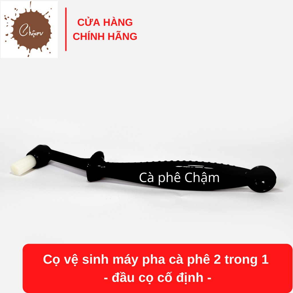 Cọ vệ sinh máy pha cà phê 2 trong 1 - đầu cọ cố định - tay cầm có rằn