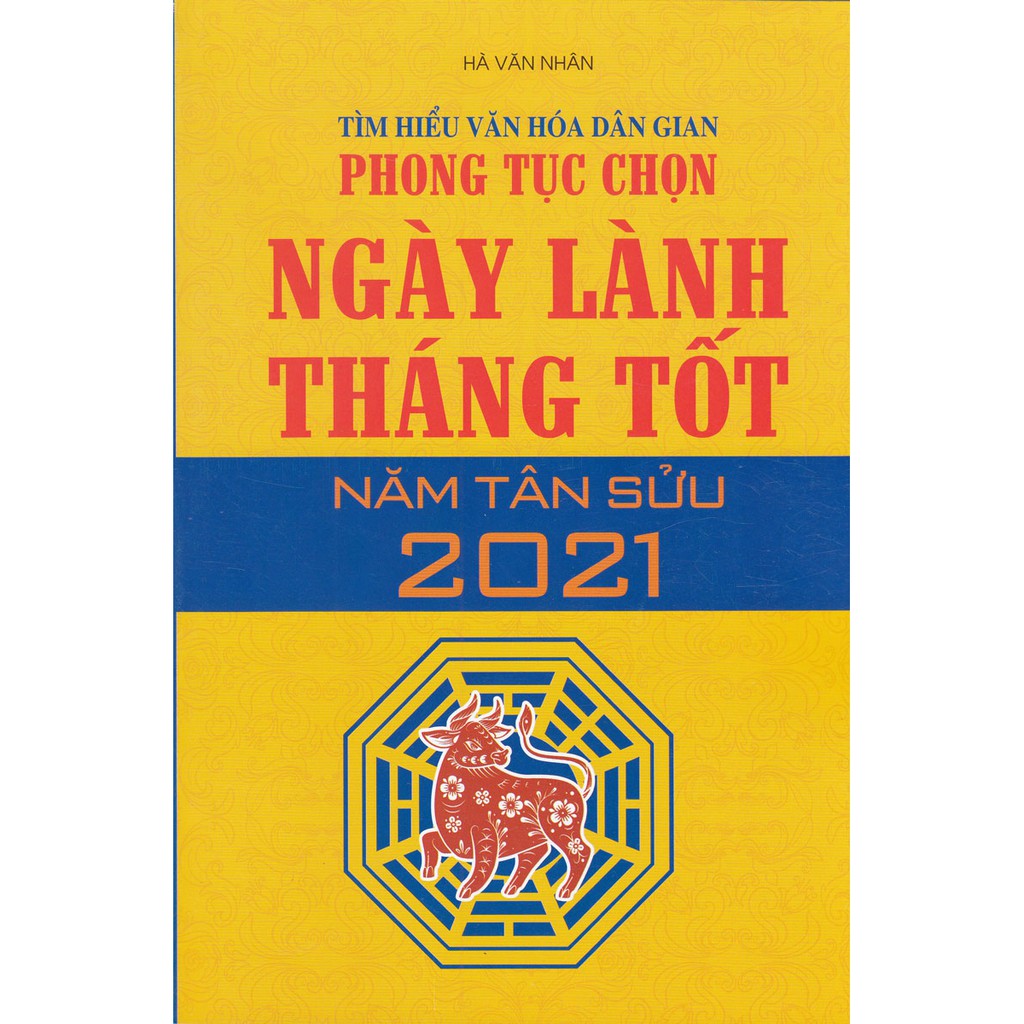 Sách - Tìm Hiểu Văn Hóa Dân Gian Phong Tục Chọn Ngày Lành Tháng Tốt Năm Tân Sửu 2021
