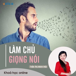 Khóa học Phát triển cá nhân Làm chủ giọng nói Unica