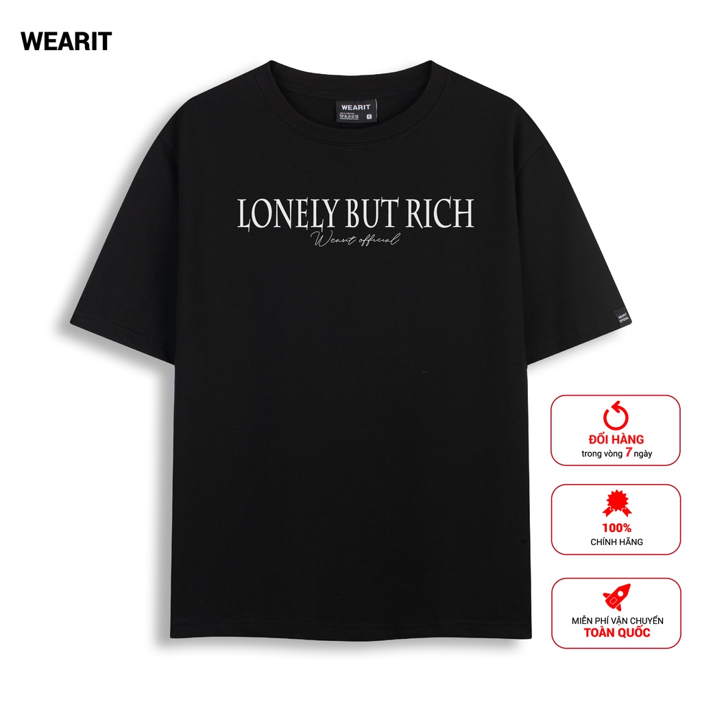 Áo thun tay lỡ WEARIT phông chất liệu cotton 100% họa tiết basic đơn giản form rộng unisex lonely but rich