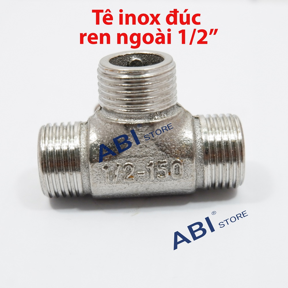 T REN NGOÀI, TÊ REN TRONG 21, T GÂN, ĐÚC INOX HÀNG ĐẸP GIÁ RẺ HÀ NỘI