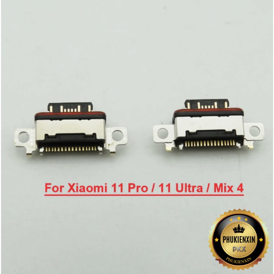 Chân sạc rời thay thế cho Xiaomi Mi 11 Pro /11Pro/ 11U /Mix4 Chính Hãng