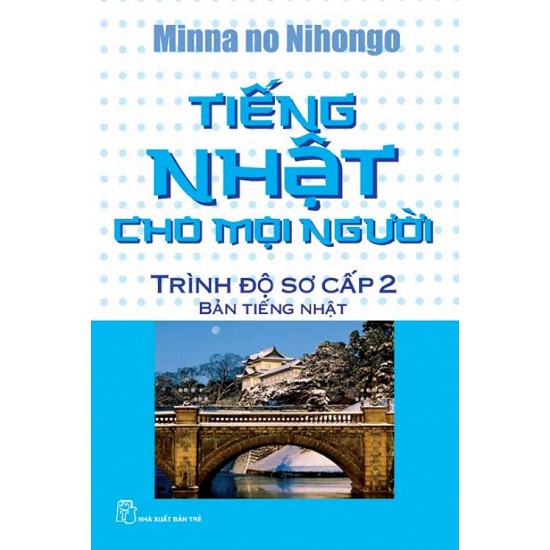 Sách - Tiếng Nhật Cho Mọi Người - Trình Độ Sơ Cấp 2 - Bản Tiếng Nhật - 8934974109280