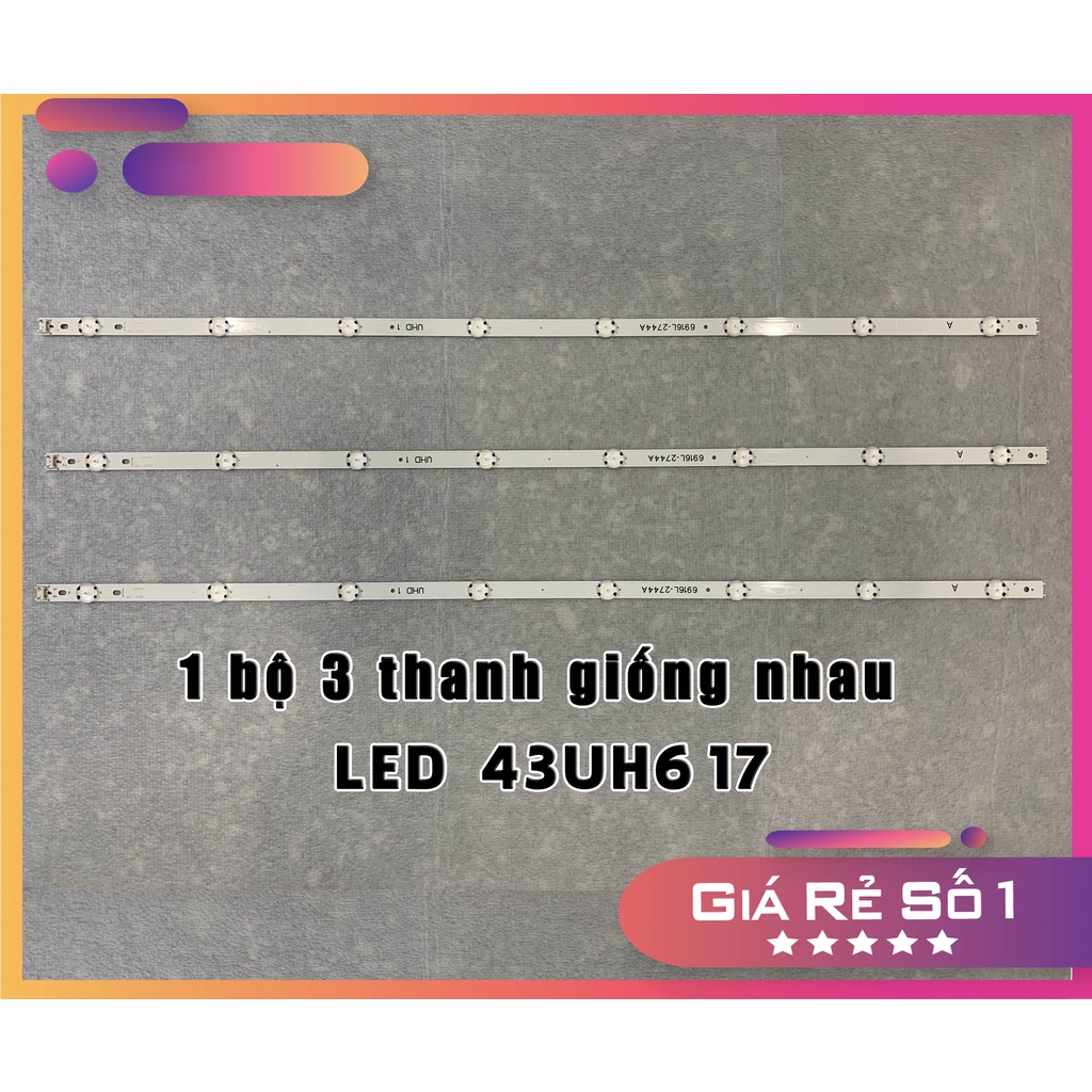 Thanh LED Tivi  43UH617 - Lắp zin tivi LG 43UH617 - 1 bộ 3 thanh giống nhau - LED MỚI 100% nhà máy