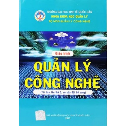 Sách Giáo Trình Quản Lý Công Nghệ (Tái bản lần thứ 3, có sửa đổi bổ sung)