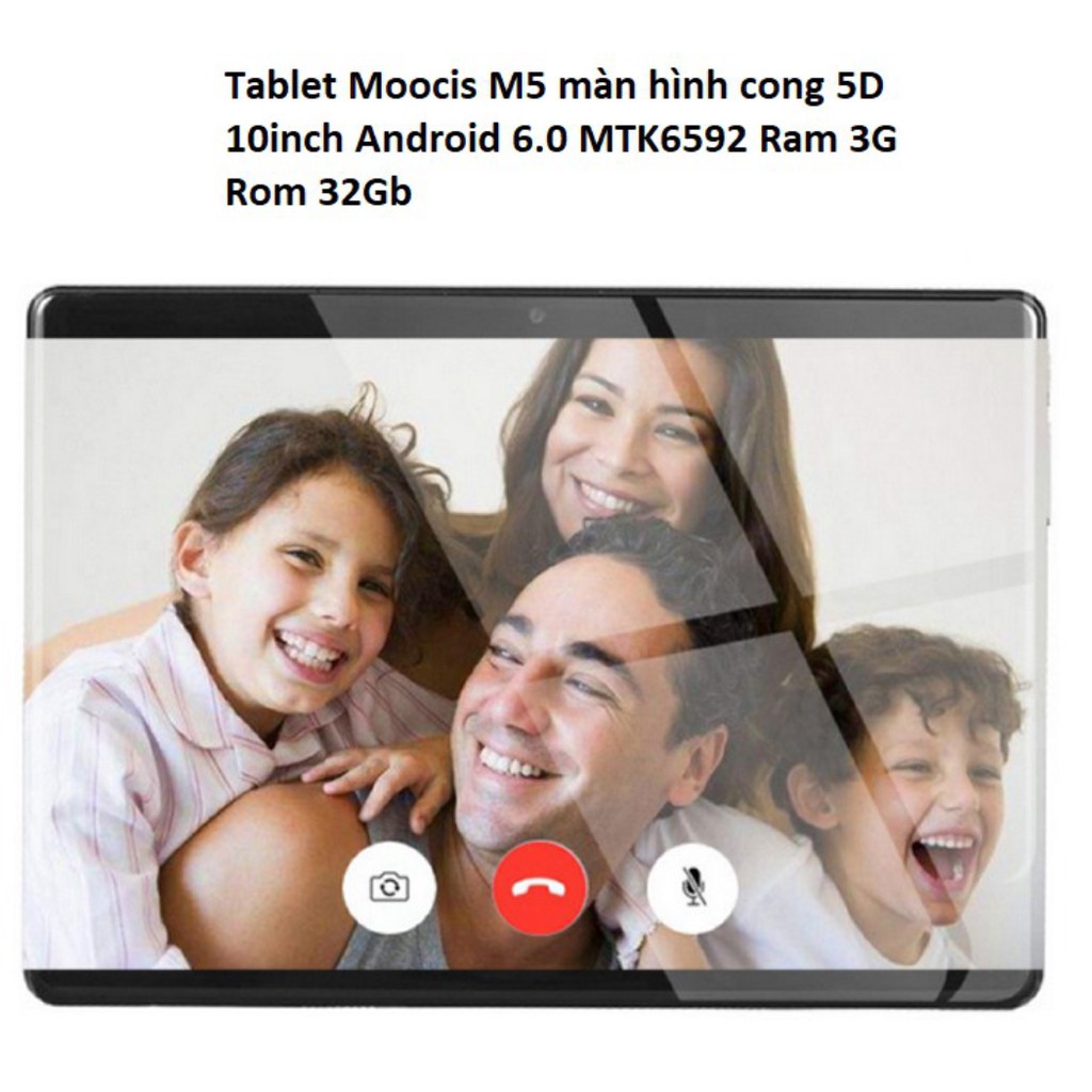 Máy tính bảng Moocis M5 màn hình cong 5D 10.1inch Android 6.0 MTK6592 | Ram 3G | Rom 32Gb