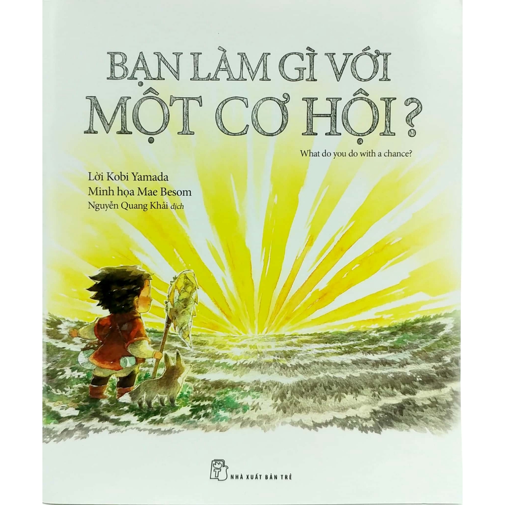 Sách - Bạn Làm Gì Với Một Cơ Hội