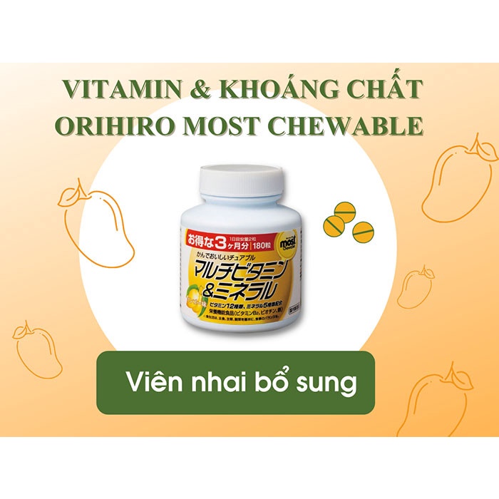 Viên Nhai Bổ Sung Vitamin Và Khoáng Chất Orihiro Most Chewable 180 Viên