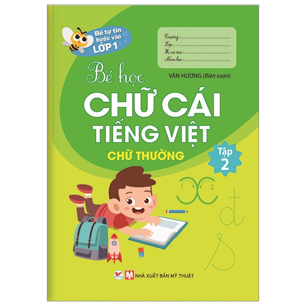 Sách Bé Tự Tin Vào Lớp 1 - Bé Học Chữ Cái Tiếng Việt (Chữ Thường) - Tập 2