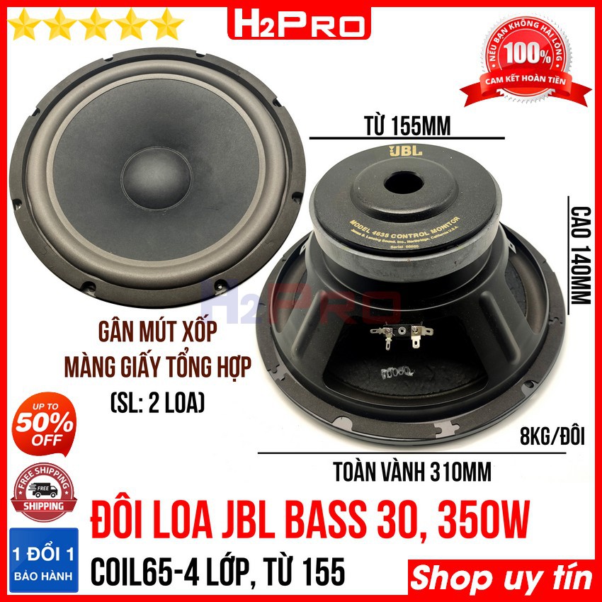 Đôi loa bass 30 JBL H2Pro 350W-8 ôm-coil 65 4 lớp-từ 155-bass mạnh (2 loa), loa jbl bass 30 cao cấp gân xốp mút, màng gi