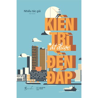 Kiên trì ắt được đền đáp