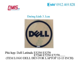 1 CÁI TEM LOGO Dell Latitude E5250 E5270 E7240 E7250 E7270 – Đường kính 3.1cm - ĐEN NHỎ (12-13 INCH)