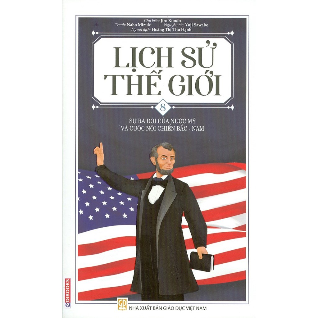 Sách - Lịch Sử Thế Giới 8 - Sự Ra Đời Của Nước Mỹ Và Cuộc Nội Chiến Bắc - Nam