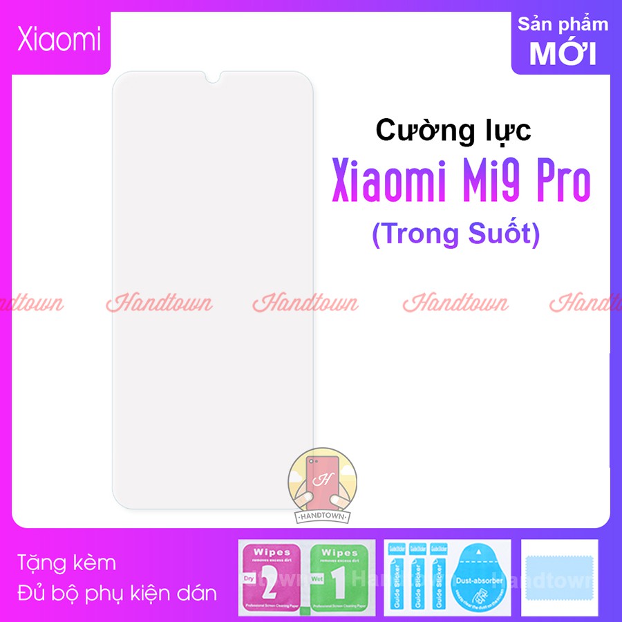 Cường lực trong suốt 2.5D không full màn dành cho Xiaomi Mi 9 Pro